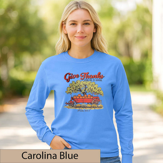 Give Thanks Psalm 107:1 Long Sleeve Shirt, Vintage Pumpkin Wagon Fall Top