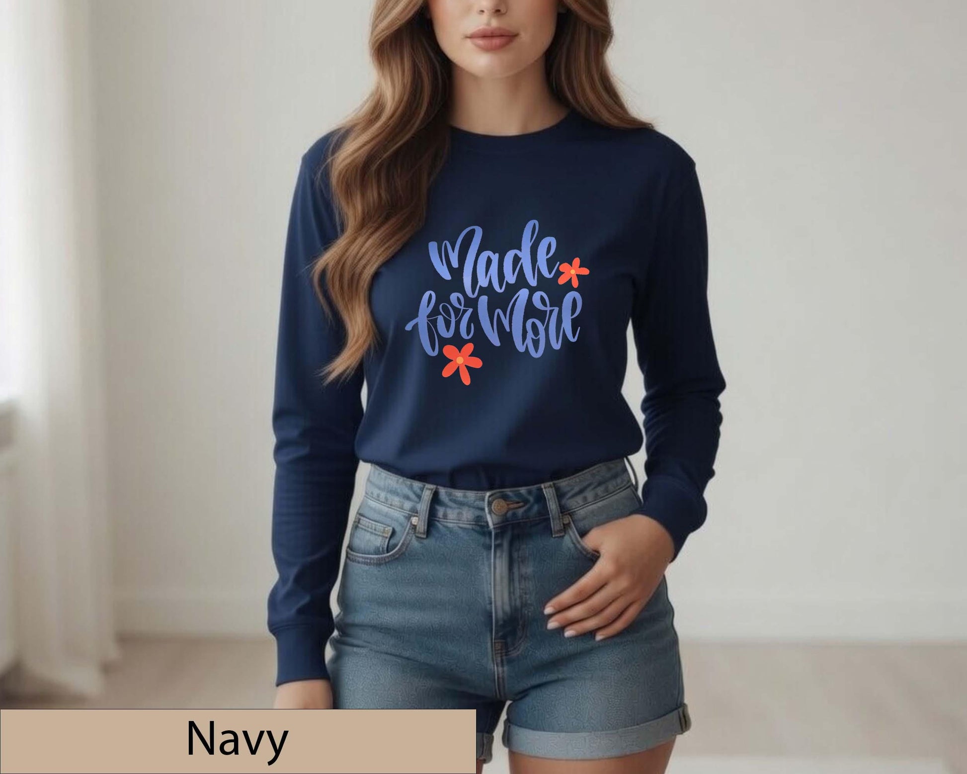 Made For More Christian Floral Long Sleeve Shirt, Inspirational Faith Graphic Top