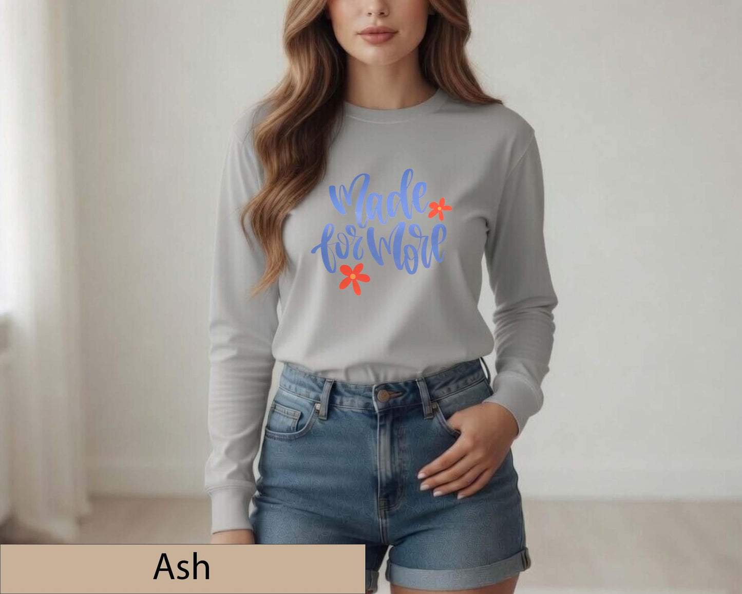 Made For More Christian Floral Long Sleeve Shirt, Inspirational Faith Graphic Top