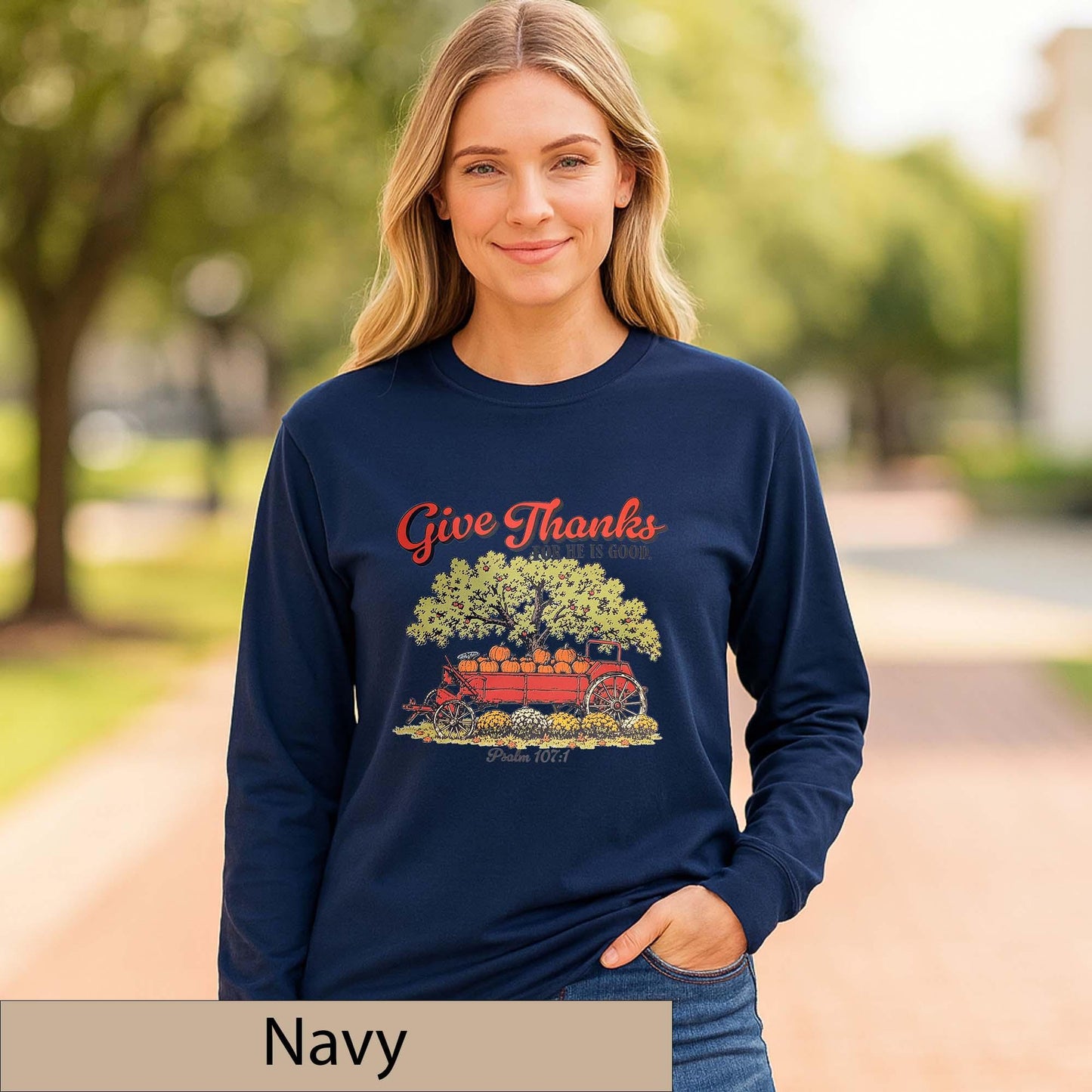 Give Thanks Psalm 107:1 Long Sleeve Shirt, Vintage Pumpkin Wagon Fall Top